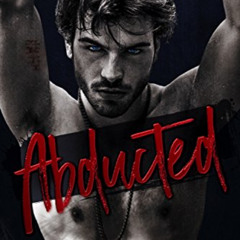 free KINDLE 📘 Abducted: A Mafia Hitman Romance (Alexis Abbott's Hostages) by  Alexis