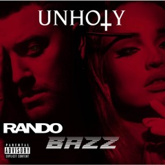 Sam Smith - Unholy ( Bazz X Rando )Remix Free Download