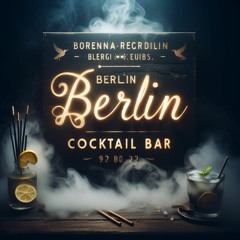 Berlin Cocktail Bar Mixed by - ○TicK○ - Deep Dub Chill
