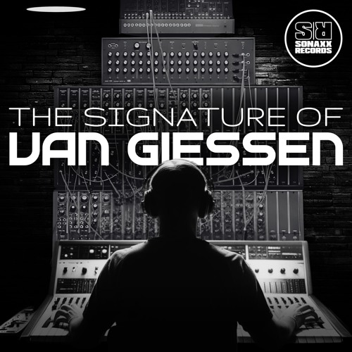Van Giessen - THE SIGNATURE OF (Original Mix)