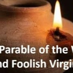The Parable of the Wise and Foolish Virgins
