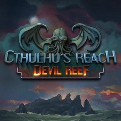 A Devil On The Reef - Cthulhu's Reach: Devil Reef OST