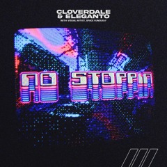 Cloverdale & Eleganto - No Stoppin [Vibrancy]