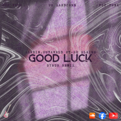 Aladin,OutaWrld-Good Luck Ft.Su Hlaing (SYRUS Remix)