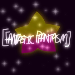 ||[Fantastic Phantasm Animation Meme]||