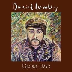 Daniel Lumley - Glory Days