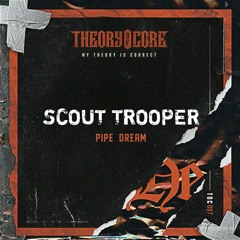 Scout Trooper - Pipe Dream