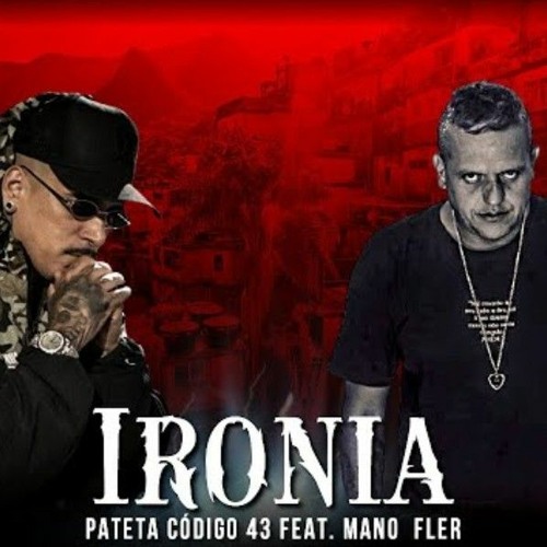 PATETA codigo43 Feat MANO FLER - (( IRONIA ))