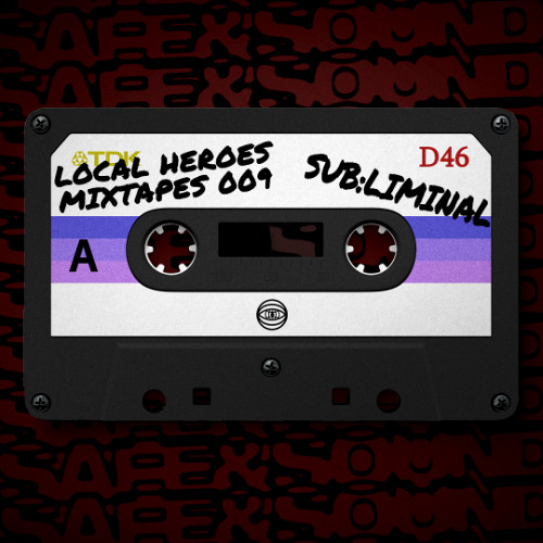 LOCAL HEROES MIXTAPES 009 - SUB:LIMINAL