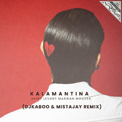 Kalamantina (Dj KABOO & MistaJay Remix)