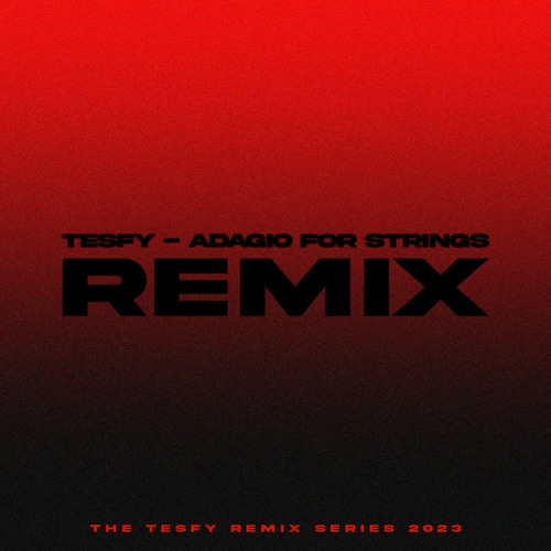 Tiesto - Adagio For Strings (TESFY REMIX) *FREE DOWNLOAD*