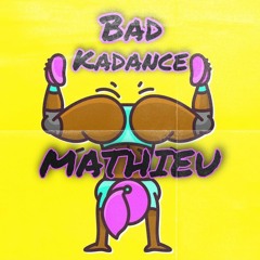 - Bad - Kadance