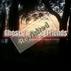Ghost & Good Friends Revisited
