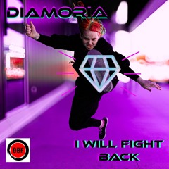 I Will Fight Back By Diamoria