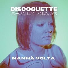 Discoquette Family Mix #5 - Nannä Volta
