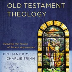❤️ Download Understanding Old Testament Theology: Mapping the Terrain of Recent Approaches by  B