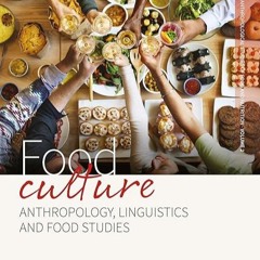 kindle👌 Food Culture: Anthropology, Linguistics and Food Studies (Research Methods for