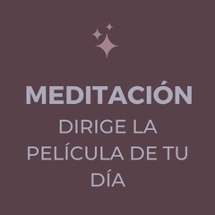 Dirige La Película De Tu Día