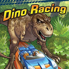 [READ] EBOOK 💝 Dino Racing (Hot Wheels) by  Ace Landers &  Dave White [PDF EBOOK EPU