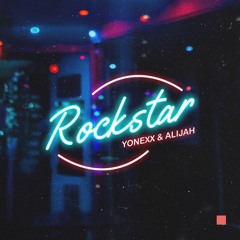 Yonexx & Alijah - Rockstar