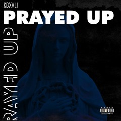 Prayed Up