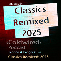 Classics Remixed: 2025 - Progressive Trance 🎶🍾