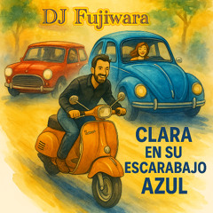 DJ_Fujiwara -  Clara en su Escarabajo Azul (Extender)