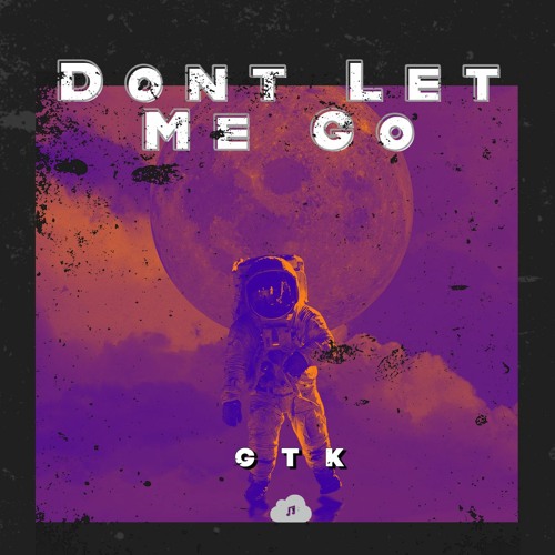 Dont Let Me Go