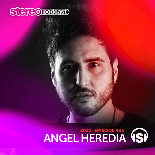 ANGEL HEREDIA | Stereo Productions Podcast 433