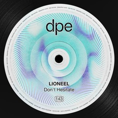 LIONEEL - Don't Hesitate (DPE)