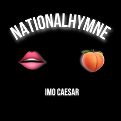 Imo Caesar - Nationalhymne (Dicke Lippen)