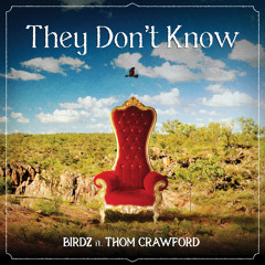 They Don't Know (feat. Thom Crawford)