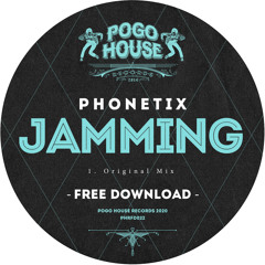 PHONETIX - Jamming (Original Mix) [FREE DOWNLOAD] Pogo House Records