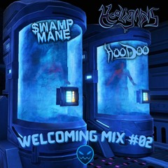 HOODOO DUBZ & SWAMP MANE - WELCOMING MIX #2