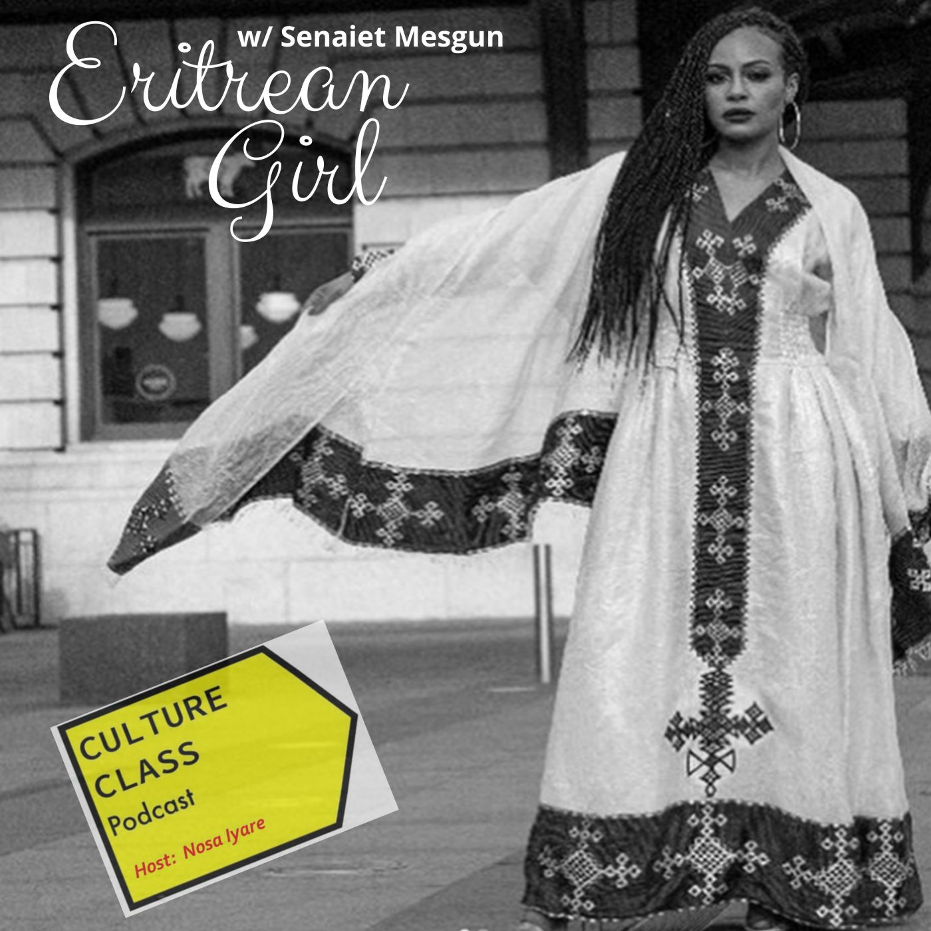 Ep 063- Eritrean Girl (w/ Senaeit Mesgun)