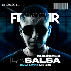 Frasser - Baila Latina Radio 09 - LASALSA (Guaracha Mix)