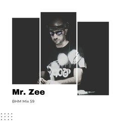 Mr. Zee - BHM Mix #59