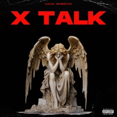 X TALK (feat. Skreet2x)