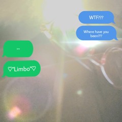 ♡"LIMBO"♡  (Ft. BLesT & Prodavery)