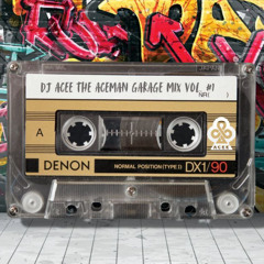 ACEE THE ACEMAN GARAGE MIX VOL.1