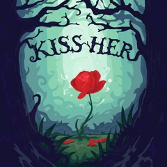 Kiss Her - The Botanist