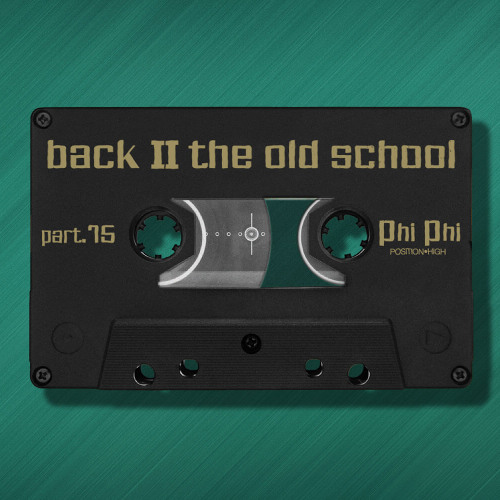 Phi Phi // Back To The Old School Part 15