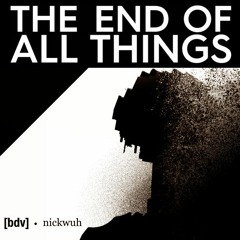 The End Of All Things (Remix) [FREE DL]