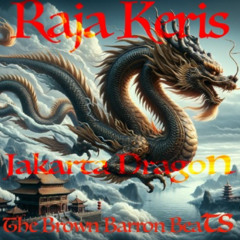 Raja Keris - Jakarta Dragon