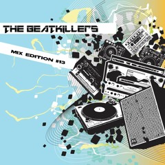 The Beatkillers- Mix Edition #13