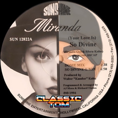 Your Love Divine - Miranda (Classic Tom Remix)