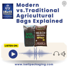 Modern Versus Traditional Agricultural Bags Explained