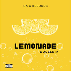 DOUBLE M - LEMONADE (FREESTYLE)