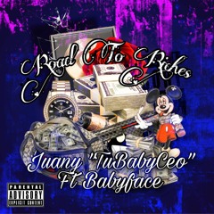 Road to Riches ~ "Tu Baby Ceo" Ft Babyface