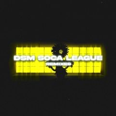 DSM Soca League 2021 The Rebirth